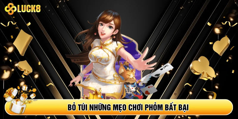 Bỏ túi những mẹo chơi Phỏm bất bại