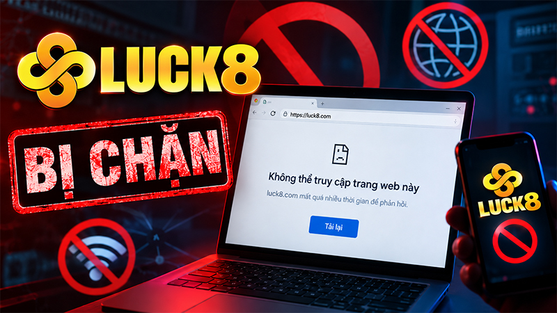 Luck8 Bị Chặn